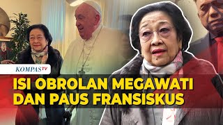 Isi Obrolan Megawati dan Paus Fransiscus Saat Bertemu di Vatikan