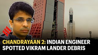 Found something out of the ordinary: Indian engineer who spotted Vikram lander debris