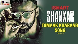 Dimaak Kharaab Song update | Ismart Shankar Movie | Ram Pothineni | Nidhhi Agerwal | Nabha Natesh