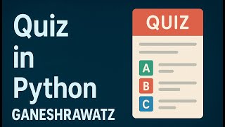 Quiz Game in Python | GANESHRAWATZ | #pythonprojects #pythonbeginnersprojects