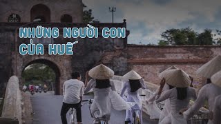 Giới thiệu NCHCCCL 186: Những Người Con Của Huế