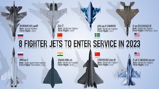 The 8 Fighter Jets that will enter service this year in 2023