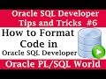 How to Format Code in SQL Developer | Oracle SQL Developer Tips and Tricks