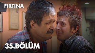 Fırtına 35. Bölüm - Full Bölüm