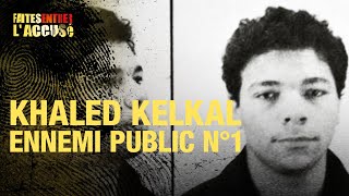 Faites entrer l'accusé : Khaled Kelkal, l'ennemi public numéro 1