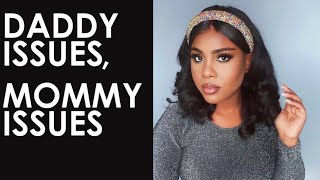 Mommy & Daddy Issues red flags you NEED to know!