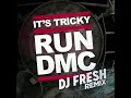 run dmc it s tricky dj fresh remix