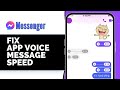 How To Fix Messenger App Voice Message Speed (Solved)