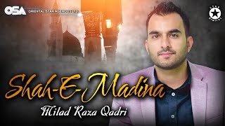 Beautiful Naat | Shah-E-Madina | Milad Raza Qadri | OSA Islamic