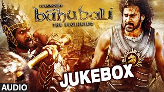 Baahubali Jukebox Telugu | Bahubali Jukebox | Prabhas, Rana, Anushka Shetty,Tamannaah|Bahubali Songs