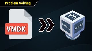 How to open a .vmdk file in Oracle VirtualBox