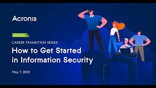 Career Transition Series: How to Get Started in Information Security