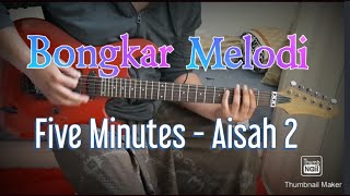 [ Tutorial ] Melodi Five Minutes - Selalu menunggumu ( Aisah 2 ) || FULL