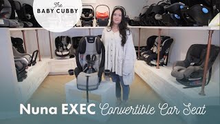 Nuna EXEC Convertible Car Seat | The Baby Cubby