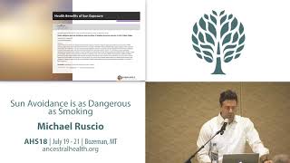 AHS18 Michael Ruscio - Sun Avoidance is as Dangerous as Smoking