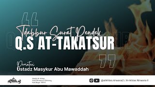 🔴[LIVE] Tadabbur Qur'an Surat Pendek (Al-Kautsar) | USTADZ MASYKUR ABU MAWADDAH حفظه الله