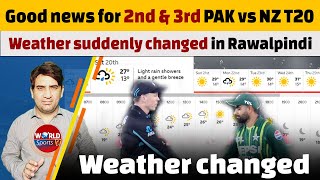 Good news for 2nd & 3rd PAK vs NZ T20 | Weather suddenly changed | Rawalpindi weather