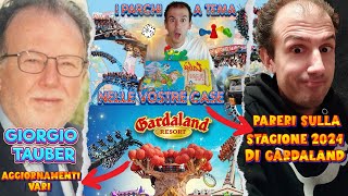 INTERVISTA A GIORGIO TAUBER. COSA PENSA DELLA NUOVA STAGIONE 2024 DI GARDALAND? E MOLTO ALTRO