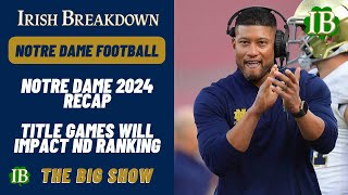 Notre Dame Roundup - 2024 Recap, Rankings Preview, Title Games Impact