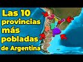 LAS 10 PROVINCIAS MÁS POBLADAS DE ARGENTINA