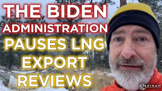 The Biden Administration Blocks LNG Exports (Sorta) || Peter Zeihan