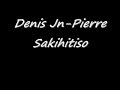 denis jn pierre sakihitiso