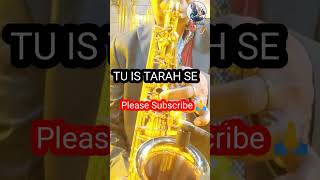 #tuistarahse#shorts #viral #saxophone #bollywood