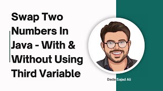 Swap Two Numbers | With & Without Temp Variable – Must-Know Interview Question