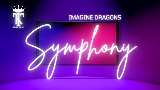 Imagine Dragons - Symphony with Lyrics