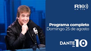 #DanteDe10 - Programa 25/8: Beto Casella y Rodrigo Tapari