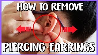 THE SECRET TO REMOVING PIERCING EARRINGS - HOW TO REMOVE