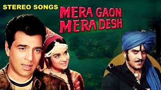 Best Hindi Songs : Mera Gaon Mera Desh 1971 | Music - Laxmikant Pyarelal.