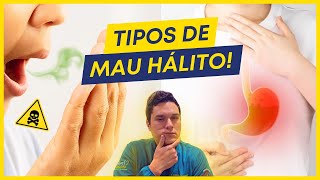 OS 5 TIPOS MAIS COMUNS DE MAU HÁLITO!!!