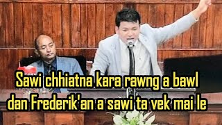 En ngei ngei chi - Sawi chhiatna kara rawng an bawl dan Frederik an a sawi chhuak ta