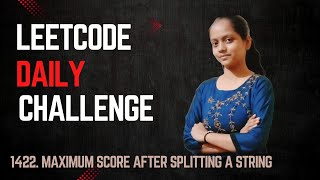 Leetcode | 1422 Maximum Score After Splitting a String | Java | Prefix concept