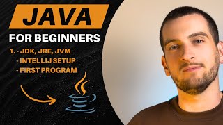 1. Java for Beginners | Setup, JDK vs JRE vs JVM, and Your First Java Program
