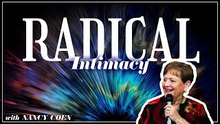 Radical Intimacy with NANCY COEN