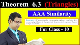 AAA Similarity Theorem || Class 10, NCERT Theorem 6.3 || 100% Marks