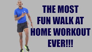 The Most FUN Walk at Home Workout EVER!!! 30 Minute Full Body Fat Burning