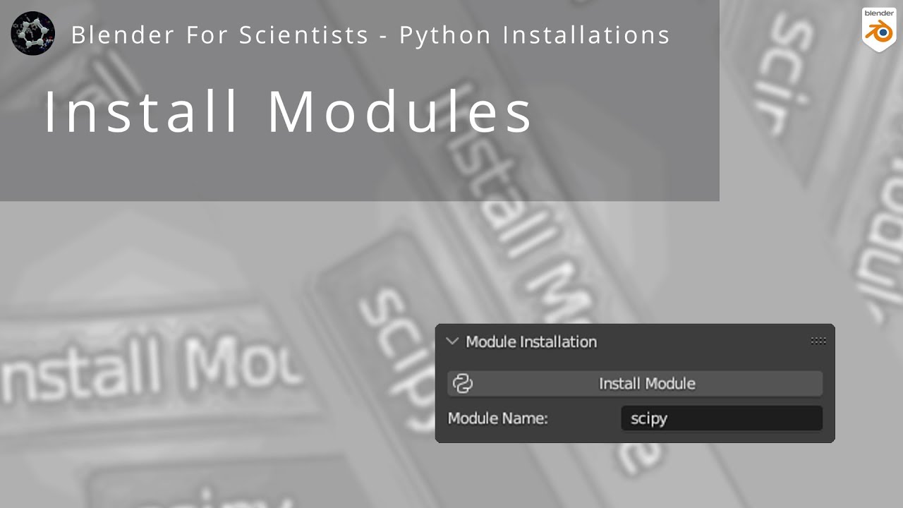 Blender For Scientists - Installing Python Packages In Blender - YouTube