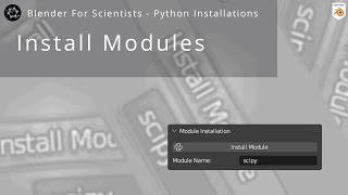 Blender for Scientists - Installing Python Packages in Blender 3.4