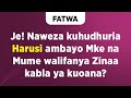 FATWA | Je! Naweza kuhudhuria Harusi ambayo Mke na Mume walifanya Zinaa kabla ya ndoa?