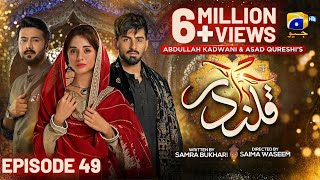 Qalandar Episode 49 - [Eng Sub] - Muneeb Butt - Komal Meer - Ali Abbas - 26th Mar 2023 - HAR PAL GEO