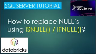 16. Replace Nulls using ISNULL(), IFNULL() | SQL Server Tutorial PART16