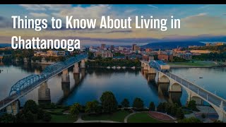 Things To Know About Living In Chattanooga