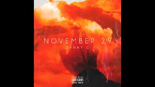 Danny G - November 29 (Official Lyric Video) | Instagram: @iamdanny_g