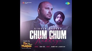Chum Chum Rakheya | B Praak | Ammy Virk | Tania | Simerjit Singh | New Punjabi Song 2022