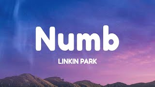 Linkin Park - Numb (Lyrics)