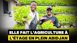Elle fait  de lagriculture à létage en plein Abidjan.