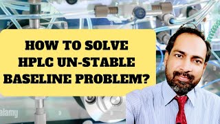 hplc baseline problems | troubleshooting | voice of kayani